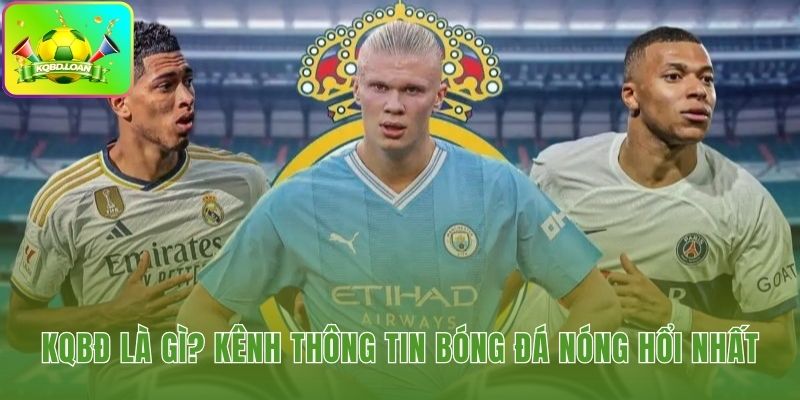 Bảng KQBĐ hiển thị câu chuyện sống động của mỗi trận đấu