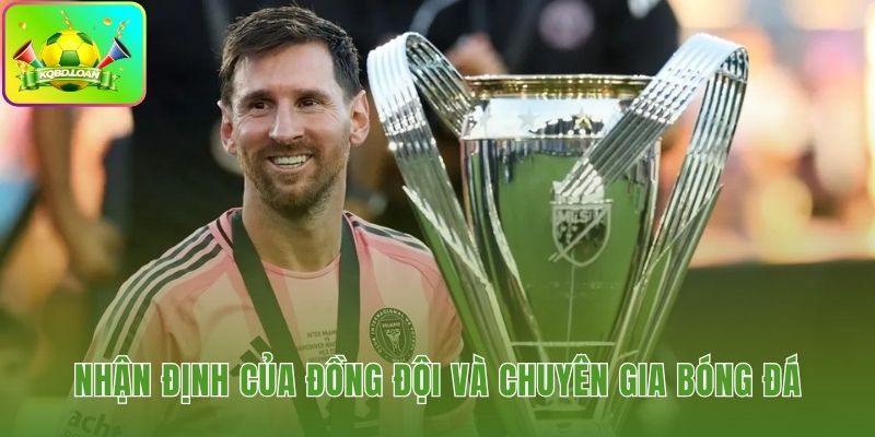 Sự ủng hộ từ đồng đội và chuyên gia thân cận