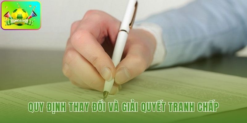 Cập nhật điều khoản sử dụng và cơ chế xử lý tranh chấp